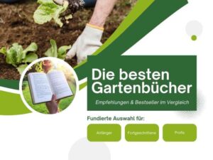 Die besten Gartenbücher für Anfänger, Fortgeschrittene und Profis.