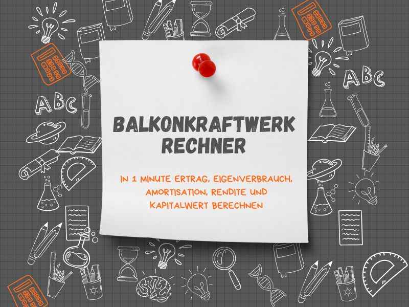 Balkonkraftwerk-Rechner: Berechne den Jahresertrag deines Balkonkraftwerks und sieh Amortisation, Rendite und NPV – mit Eigenverbrauch, Einspeisung, Förderung, Degradation und Preisentwicklung.