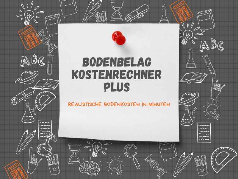 Bodenbelag-Kostenrechner Plus: Realistische Bodenkosten in Minuten: Räume, Verschnitt/Packungen, Untergrund, Sockelleisten, Altbelag, Arbeitslohn, Pauschalen & MwSt. – mit Netto/Brutto & €/m².