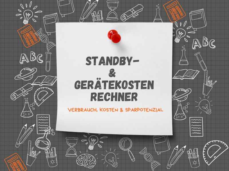 Standby-/Gerätekosten-Rechner: Verbrauch, Kosten & Sparpotenzial