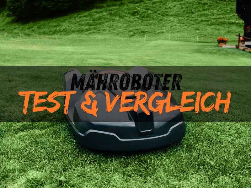 Mähroboter Test & Vergleich: Die besten Modelle